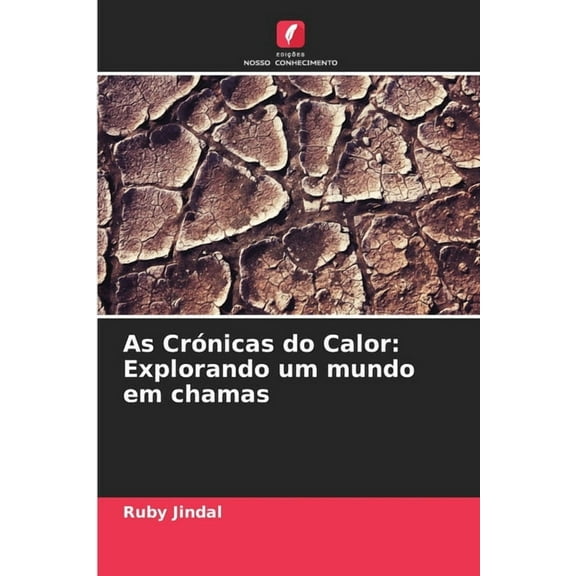 As CrÃ³nicas do Calor: Explorando um mundo em chamas, (Paperback)