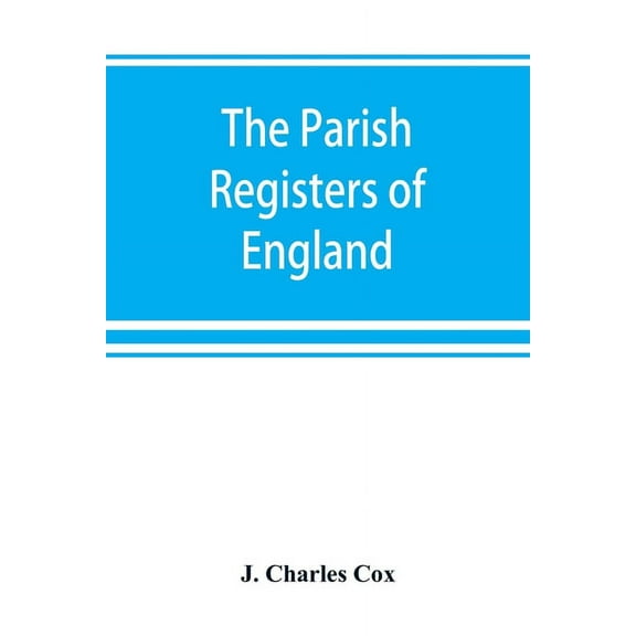 The parish registers of England, (Paperback)