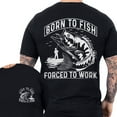 thumbnail image 5 of Men’s Funny Fishing T-Shirt, “Born To Fish Forced To Work” Double-Sided Graphic Tee, Trendy Cotton Shirt, Great Gift for Dad or Fishermen, Sizes S–5XL, 5 of 7