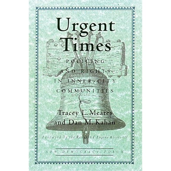 Pre-Owned Urgent Times: Policing and Rights in Inner-City Communities (Paperback 9780807006054) by Tracey L Meares, Joshua Cohen