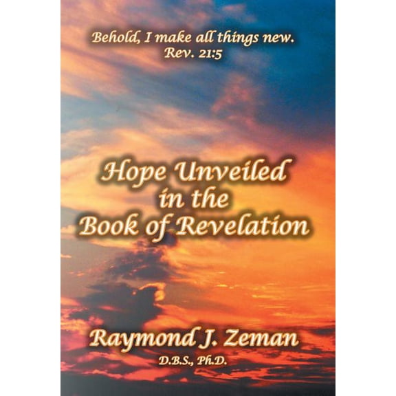 Hope Unveiled in the Book of Revelation (Hardcover)