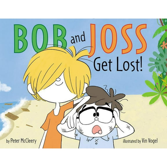 Bob and Joss Get Lost!, (Hardcover)