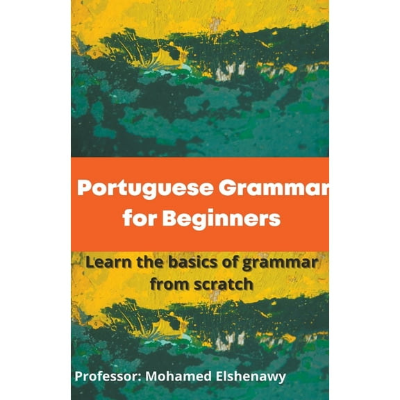 Portuguese Grammar for Beginners, (Paperback)