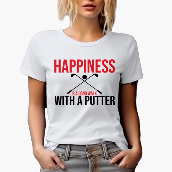 Funny Happiness Is a Long Walk with a Putter, Enthusiast or Hobbyist Quote, Golf Player, Golfing or Golfer Themed Merch Gift, White T-Shirt, S