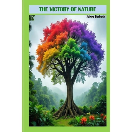 Secrets of the Evergreen Forest The Victory of Nature: The Magical Guardian of the Evergreen Forest Book 1 (Paperback)