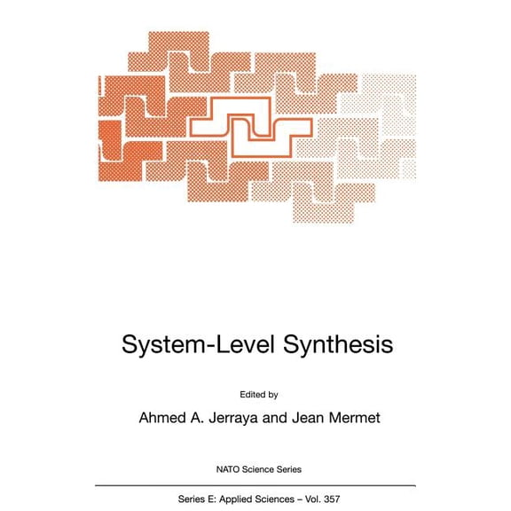 NATO Science Series E: System-Level Synthesis, Book 357, (Hardcover)