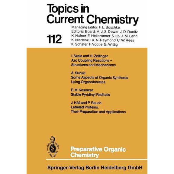 Topics in Current Chemistry Preparative Organic Chemistry, Book 112, (Paperback)