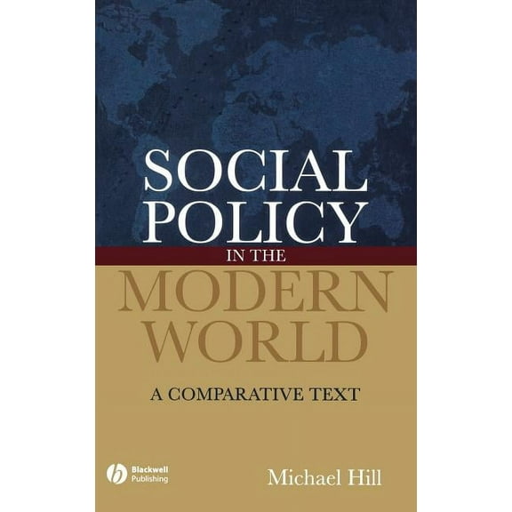 Social Policy in the Modern World: A Comparative Text, (Hardcover)