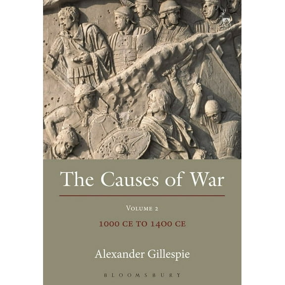 The Causes of War: Volume II: 1000 CE to 1400 CE, (Hardcover)