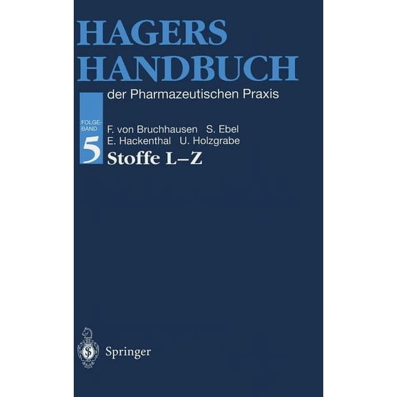 Hagers Handbuch Der Pharmazeutischen Praxis: Folgeband 5: Stoffe L-Z (Hardcover)