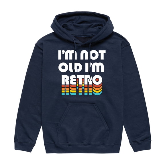 Instant Message - I'm Not Old I'm Retro - Men's Pullover Hooded Fleece Sweatshirt