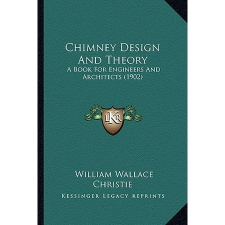 Chimney Design and Theory : A Book for Engineers and Architects (Prison Architect Best Design)