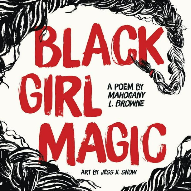 Black Girl Magic A Poem (Hardcover)
