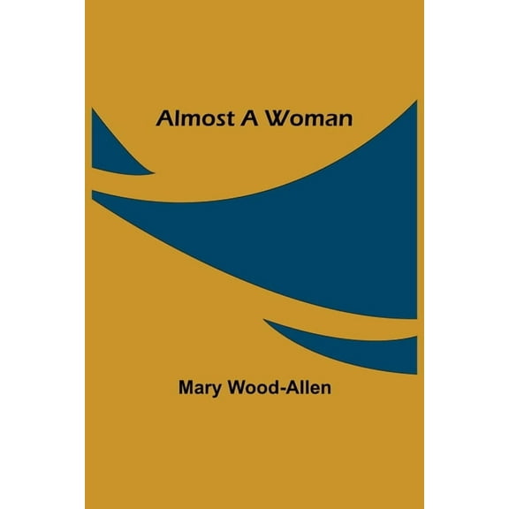 Almost A Woman, (Paperback)