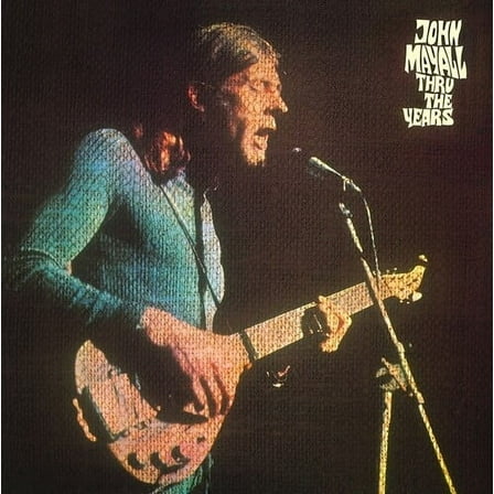 John Mayall - Thru The Years - Music & Performance - Vinyl