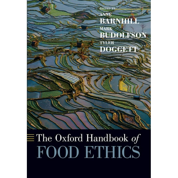 Oxford Handbooks The Oxford Handbook of Food Ethics, (Paperback)