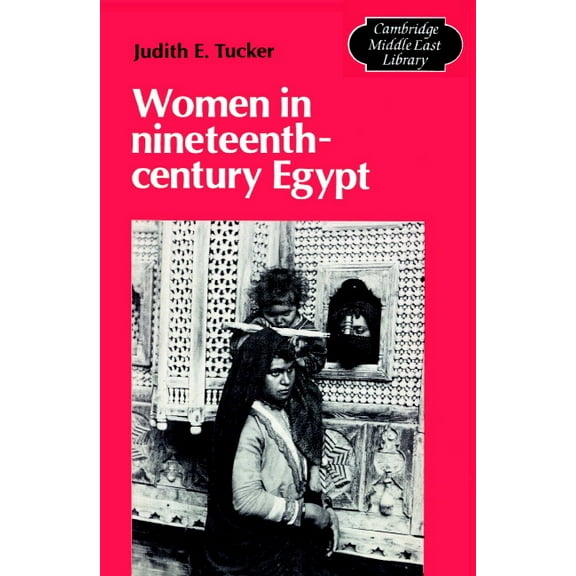 Cambridge Middle East Library Women in Nineteenth-Century Egypt, Book 7, (Paperback)