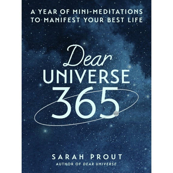 Dear Universe 365: A Year of Mini-Meditations to Manifest Your Best Life, (Hardcover)