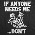thumbnail image 2 of Mens If Anyone Needs Me Dont T Shirt Funny Lazy Relaxing Anti Social Tee for Guys Graphic Tees, 2 of 9