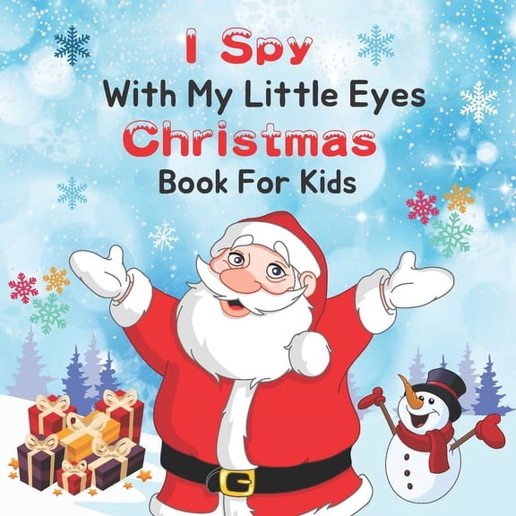 I Spy With My Little Eye Christmas Book for Kids: A Fun & Interactive Guessing Game For Toddler and Preschool, Christmas, (Paperback)