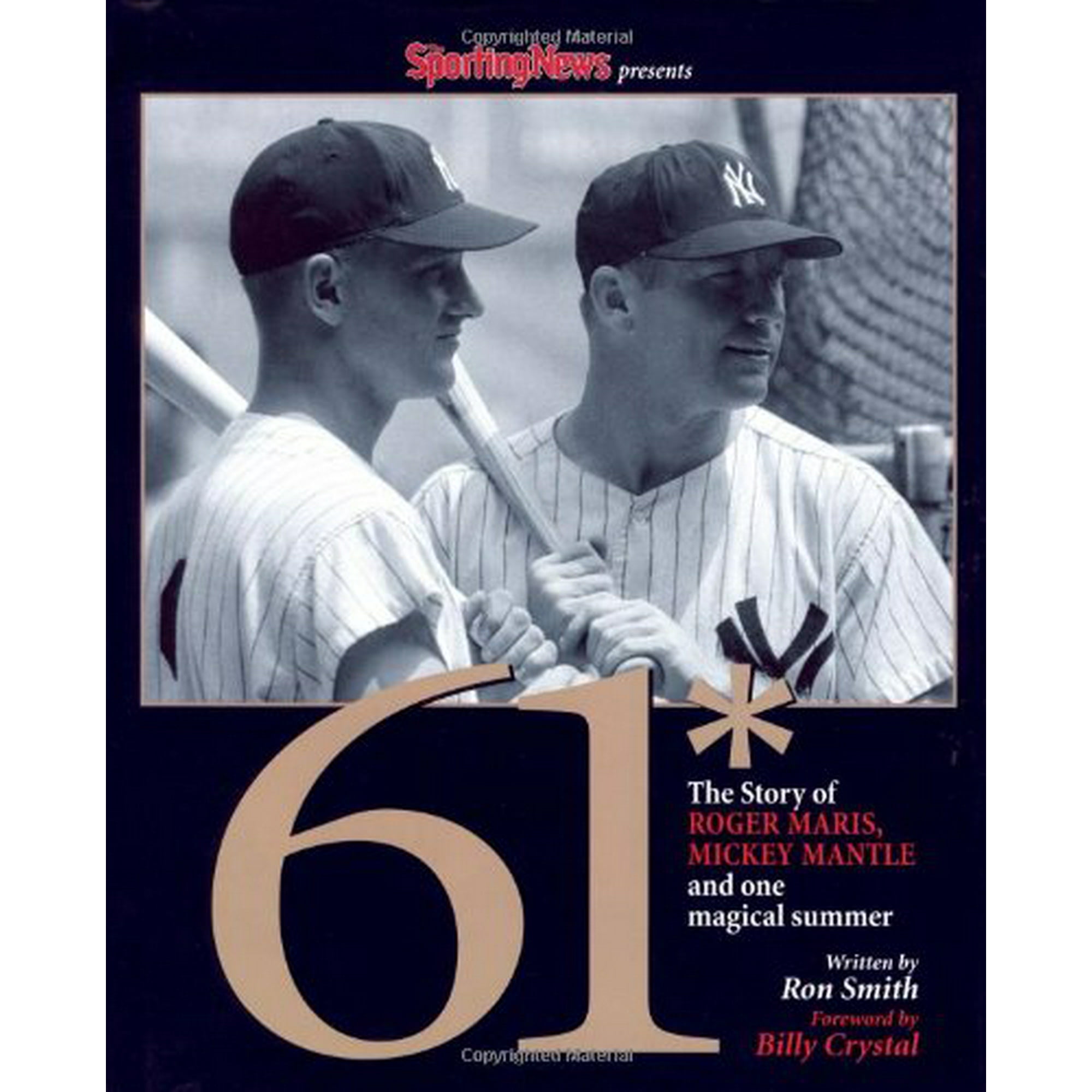 61* : The Story of Roger Maris, Mickey Mantle and One Magical Summer,  Pre-Owned Hardcover 0892046627 9780892046621 Sporting News, Ron Smith, The  Sporting News, Billy Crystal 