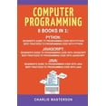 thumbnail image 1 of Pre-Owned Computer Programming : 6 Books in 1 - Beginner's Guide + Best Practices to Programming Code With Python, Javascript and Java, 1 of 1