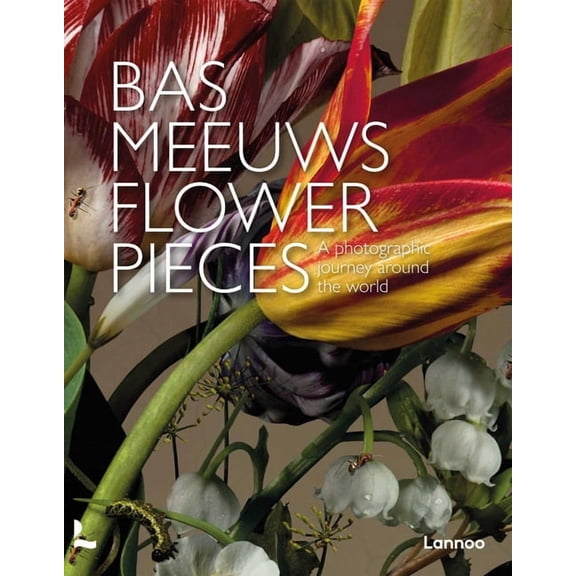 Flower Pieces: A Photographic Journey Around the World, (Hardcover)