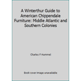 thumbnail image 1 of Pre-Owned A Winterthur Guide to American Chippendale Furniture: Middle Atlantic and Southern Colonies (Hardcover) 0517527839 9780517527832, 1 of 1