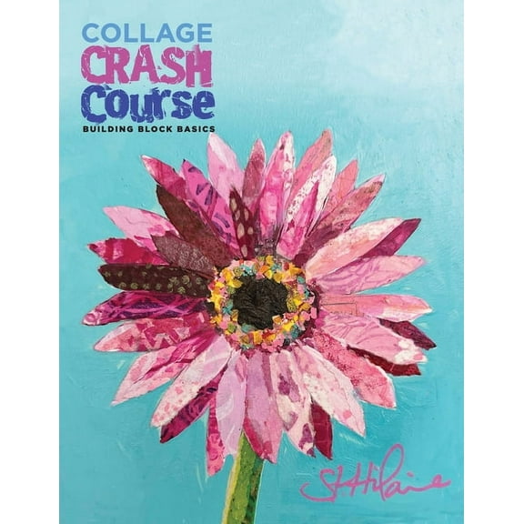 Collage Crash Course: Building Block Basics, (Paperback)