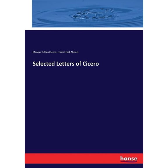 Selected Letters of Cicero, (Paperback)