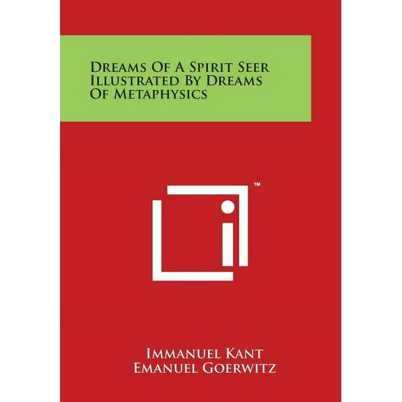 Dreams of a Spirit Seer Illustrated by Dreams of Metaphysics, (Paperback)