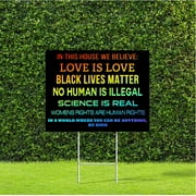 In This House "We Believe" Equality, Human rights, Black Lives Matter 18"x24" Yard Sign with Stake