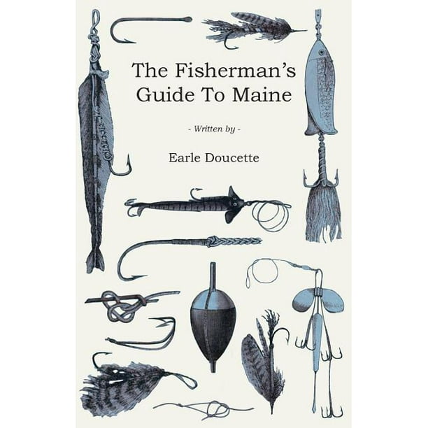 The Fisherman's Guide to Maine (Paperback)