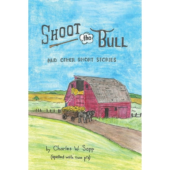 Shoot the Bull: And Other Short Stories, (Paperback)