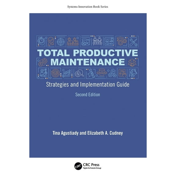 Systems Innovation Book Total Productive Maintenance: Strategies and Implementation Guide, (Paperback)