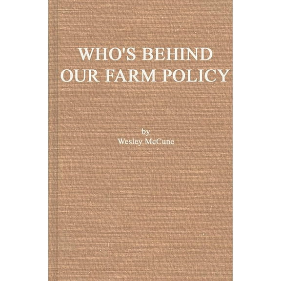 Who's Behind Our Farm Policy?, (Hardcover)