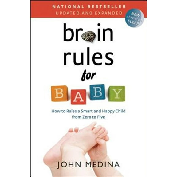 Pre-Owned Brain Rules for Baby (Updated and Expanded): How to Raise a Smart and Happy Child from Zero to Five (Paperback) 0983263388 9780983263388