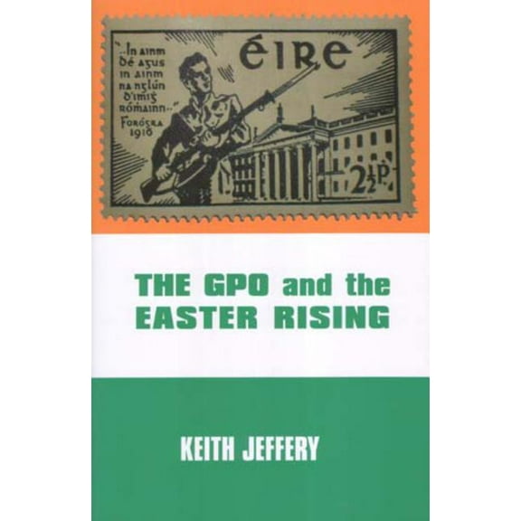 The GPO and the Easter Rising (Paperback)
