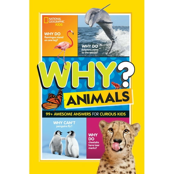 Pre-Owned National Geographic Kids Why? Animals: 99  Awesome Answers for Curious Kids (Paperback) 1426372752 9781426372759