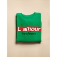 thumbnail image 3 of L' Amour Toujours Banner Sweatshirt Women -Image by Shutterstock, Female 4X-Large, 3 of 4