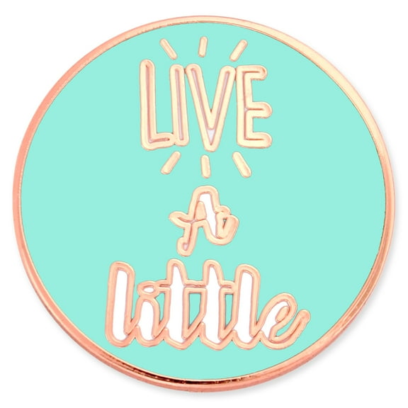 Live a Little Teal Motivational Enamel Lapel Pin