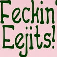 thumbnail image 3 of CafePress - Feckin' Eejits! Infant T Shirt - Infant T-Shirt, 3 of 4