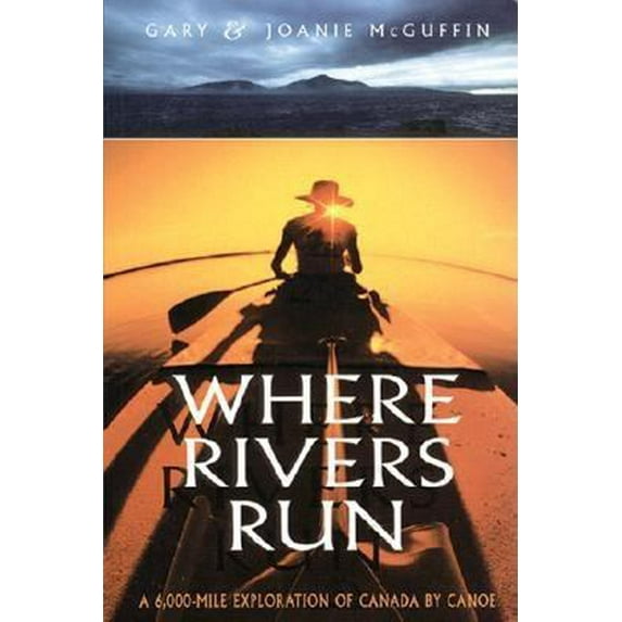 Pre-Owned Where Rivers Run (Paperback) 1550463144 9781550463149