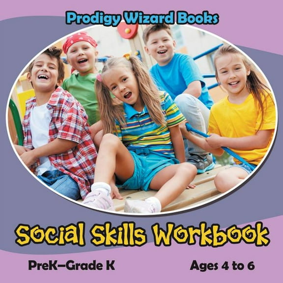 Social Skills Workbook PreK-Grade K - Ages 4 to 6 (Paperback)