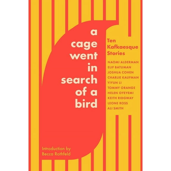 A Cage Went in Search of a Bird: Ten Kafkaesque Stories, (Paperback)