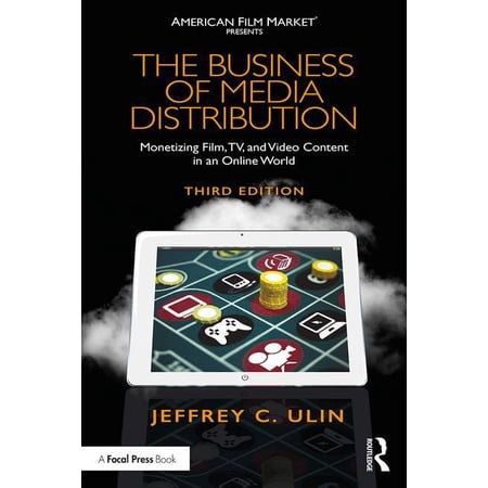 American Film Market Presents The Business of Media Distribution: Monetizing Film, TV, and Video Content in an Online World, (Paperback)