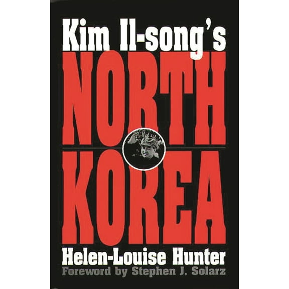 Kim Il-Song's North Korea, (Hardcover)