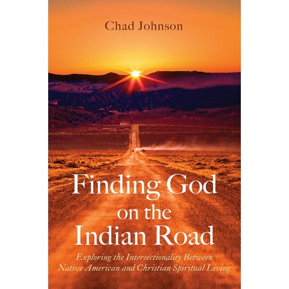 Finding God on the Indian Road (Hardcover)