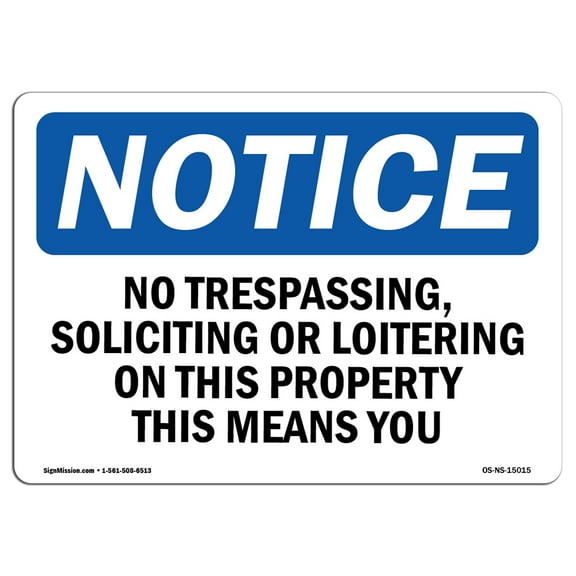 OSHA Notice Sign - No Trespassing Soliciting Or Loitering | Decal | Protect Your Business Construction Site |  Made in the USA