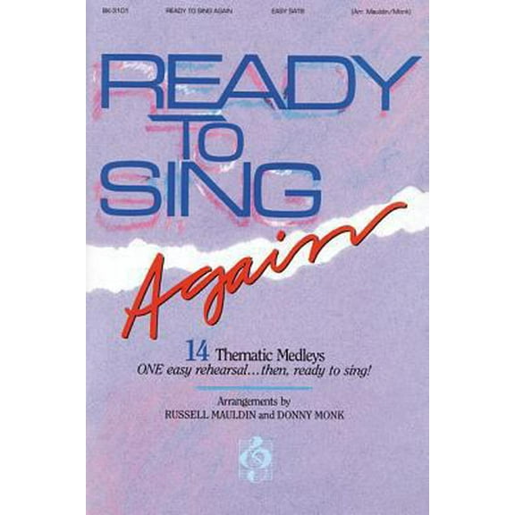 Pre-Owned Ready to Sing Again: 14 Thematic Medleys One Easy Rehearsal... Then, Ready to Sing! (Paperback) 1558971378 9781558971370